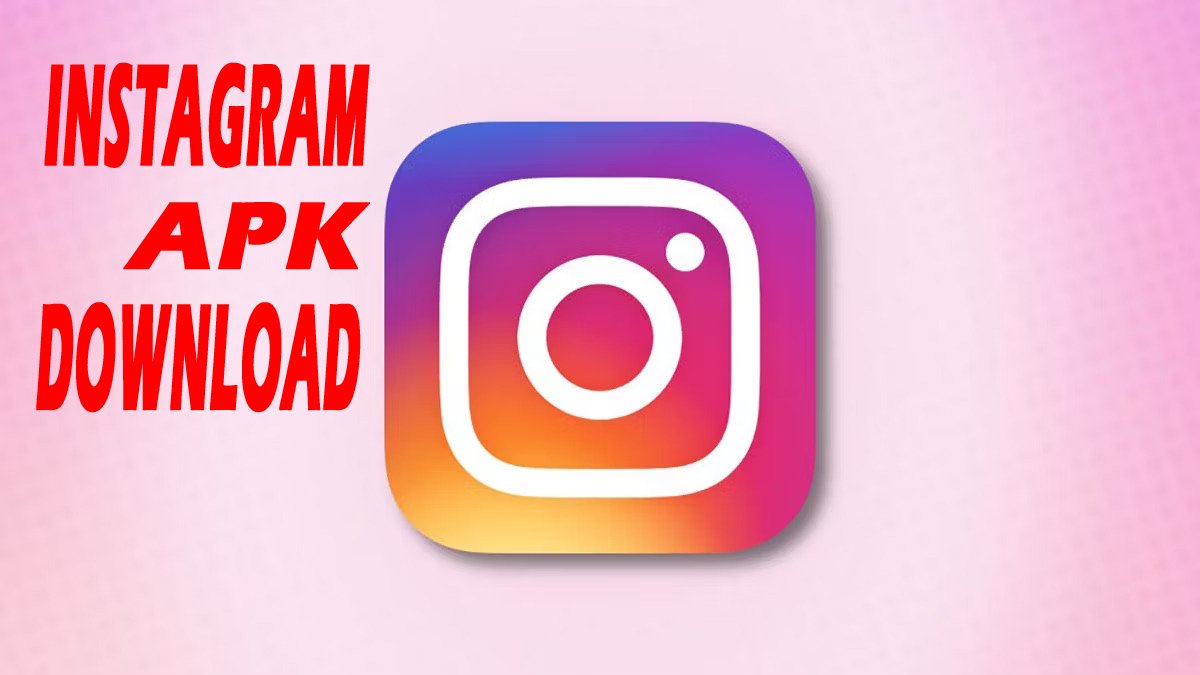 How to Download Instagram APK for Android: A Step-by-Step Guide 2024