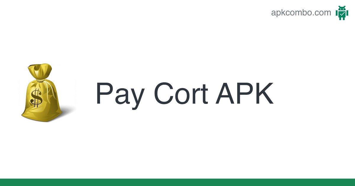 How to Download APK Cort for Android- Step by Step Guide 2024